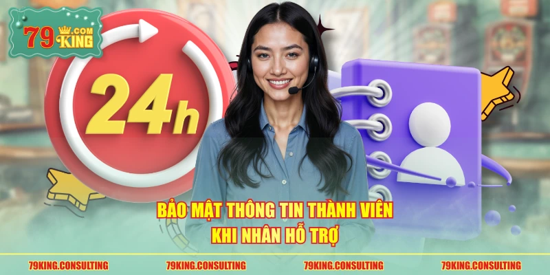 Bảo mật thông tin thành viên khi nhân hỗ trợ