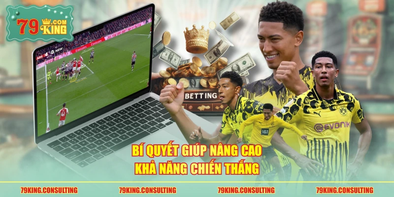 Bí quyết giúp nâng cao khả năng chiến thắng