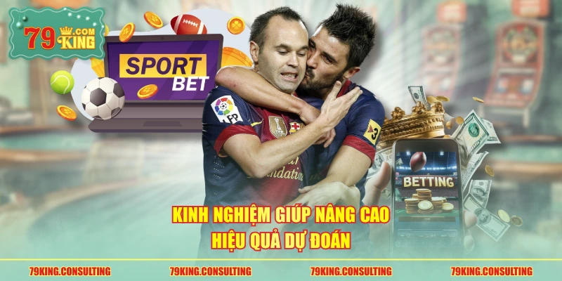 Kinh nghiệm giúp nâng cao hiệu quả dự đoán